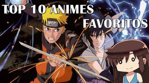 Mi Top Animes Favoritos Kriqued Youtube