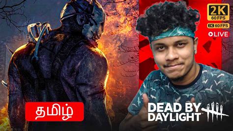 Dead By Daylight Tamil K Fps Rtx Dbd Tamil Tamil Gameplay