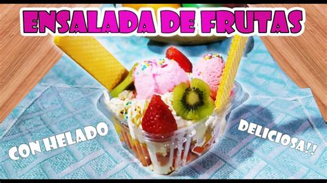 Como Hacer ENSALADA DE FRUTAS Con HELADO YouTube