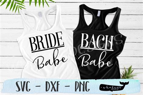 Bride Babe Bach Babe Bachelorette SVG Cut File