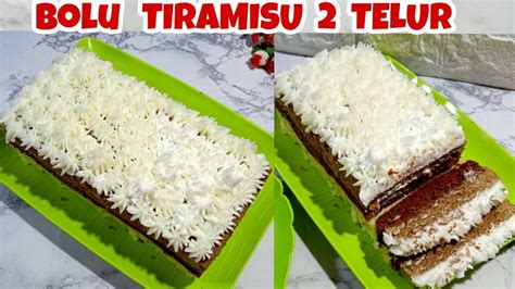 Resep Bolu TIRAMISU KUKUS 2 TELUR Super Lembut YouTube