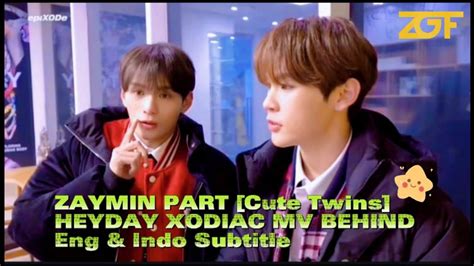 Eng Indo Sub Zaymin Part Cute Twins Heyday Xodiac Mv Behind