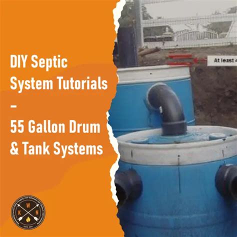 DIY Septic System Tutorials – 55 Gallon Drum & Tank Systems – Family ...