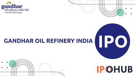 Gandhar Oil Refinery India IPO Dates, Price, GMP, Price - IPOHUB