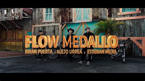 Alejo Urrea X Esteban Mejia X Brian Puerta Flow Medallo Video