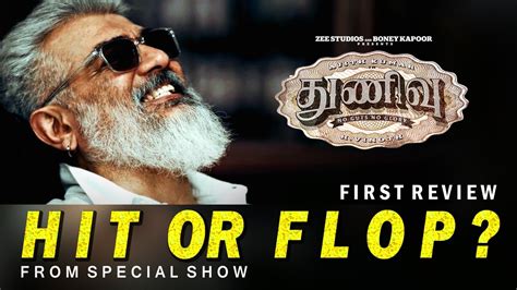 Thunivu Hit Or Flop First Review From Special Show Ajith Kumar