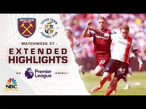 West Ham United V Luton Town Premier League Highlights