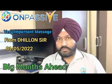 Onpassive Very Important Message From Dhillon Sir