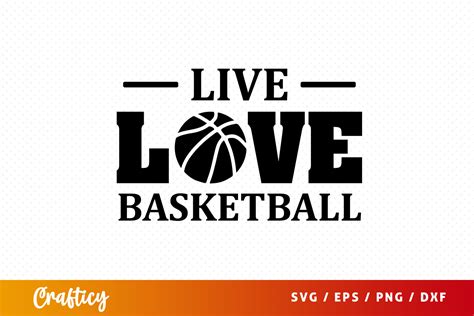 Live Love Basketball Svg Graphic By Graftify Creative Fabrica