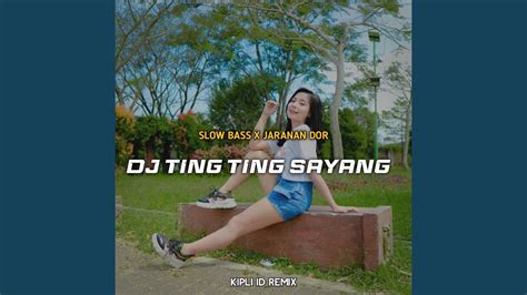 DJ TING TING SLOW BASS X JARANAN DOR YouTube Music