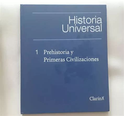 Historia Universal Prehistoria Y Primeras Civilizaciones N1 En Venta