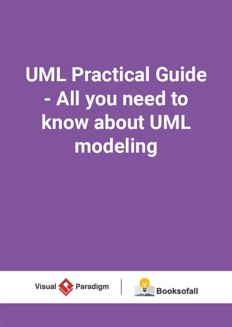 Uml Practical Guide All You Need To Know About Uml Modeling Free Ebooks Of It [booksofall]