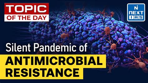 Antimicrobial Resistance Amr What Does It Mean And Why It Matters Upsc Current Affairs