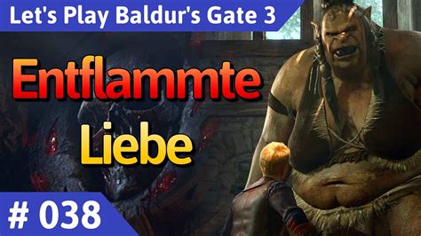 Baldur S Gate 3 Deutsch Teil 38 Entflammte Liebe Let S Play YouTube