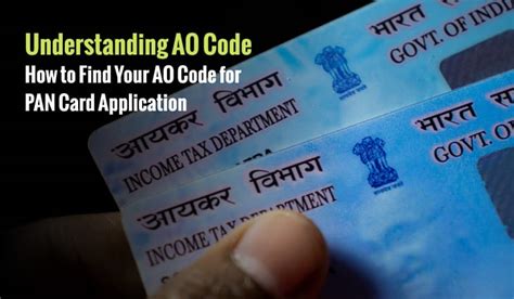 Understanding Ao Code Find Your Ao Code For Pan Card Application