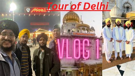 Vlog 1 Delhi Tour Kirtan Hazri Gurudwara Bangla Sahib Bhai Jaspal