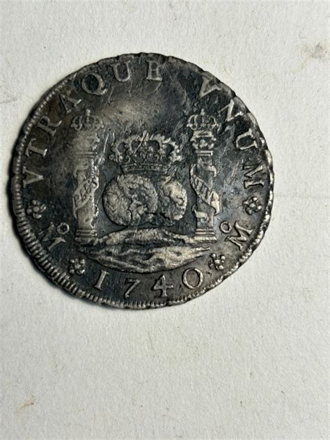 Silver Coin 1740 8 REALE Piece Of 8 Or Pillar Dollar From The Mexico