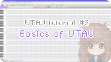 UTAU Tutorial 2 Basics Of UTAU YouTube