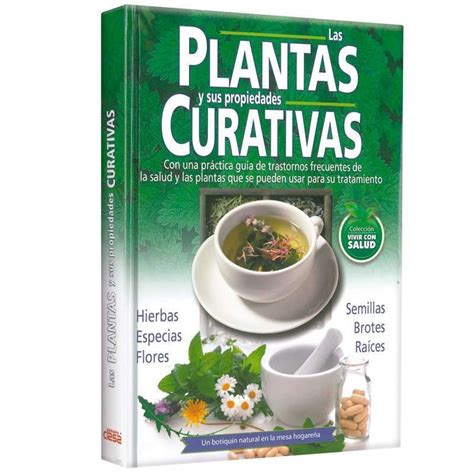 Las Plantas Curativas Y Sus Propiedades Curativas Lexus Editores Per