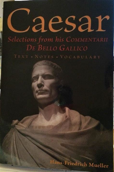 Amazon Caesar Selections From His Commentarii De Bello Gallico