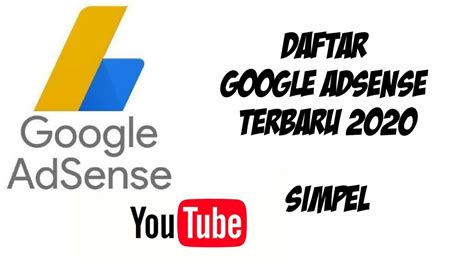 CARA DAFTAR GOOGLE ADSENSE TERBARU 2020 SIMPEL YouTube