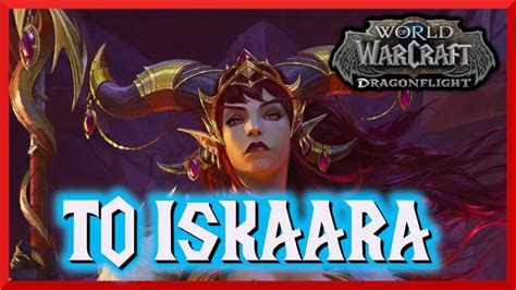 To Iskaara World Of Warcraft Dragonflight Youtube