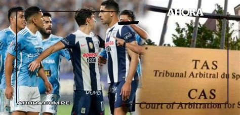 Alianza Lima Retira Demanda En El Tas Por Partido Del Apertura Ante