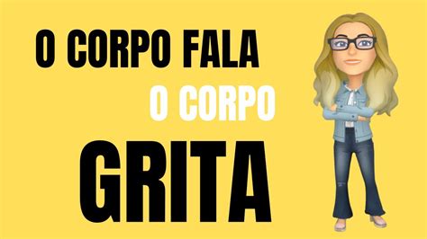 O Corpo Fala O Corpo Grita Ruth Borges Sobre As Doen As Do Corpo