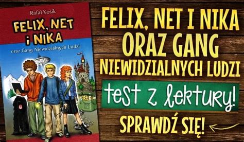 Quiz Na Temat Lektury Felix Net I Nika Oraz Gang Niewidzialnych Ludzi