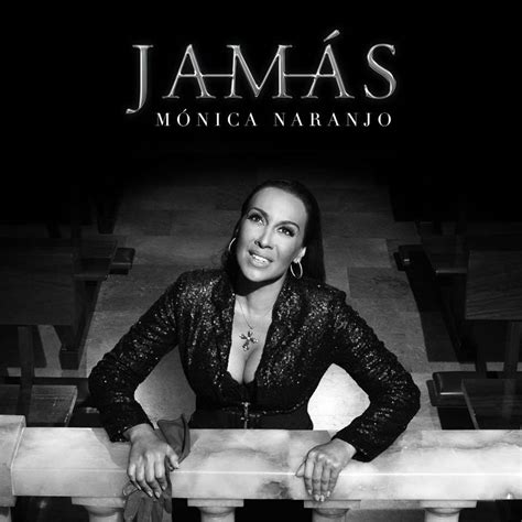 Mónica Naranjo Jamás La Portada De La Canción