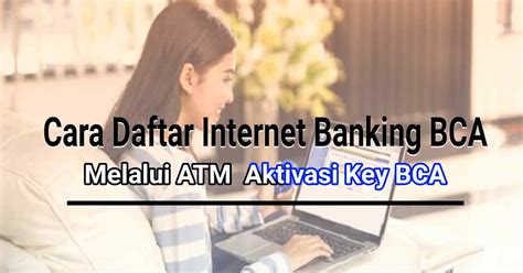 Cara Daftar Internet Banking Bca Lewat ATM Di Android Aktifasi