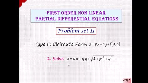 Solution Of First Order Non Linear PDE Problems Part I Type II Alpha