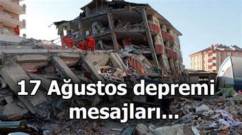 17 Ağustos Depremi Mesajları Ve Sözleri Marmara Depreminin Gölcük