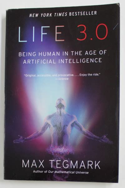 Life 3 0 Being Human In The Age Of Artificial Intelligence By Max