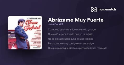 Letra De Juan Gabriel Abrázame Muy Fuerte Musixmatch