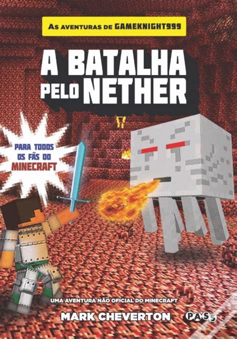 A Batalha Pelo Nether De Mark Cheverton Livro WOOK