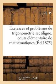 Exercices Et Probl Mes De Trigonom Trie Rectiligne Cours L Mentaire