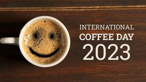 International Coffee Day 2023 » Coffees GURU