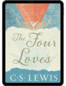 Book Summary Book Summary Of The Four Loves By C S Lewis