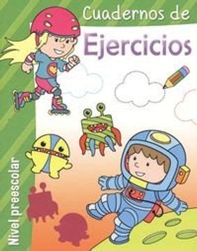 Libro Verde CUADERNO DE EJERCICIO NIVEL PREESCOLAR De Varios Autores