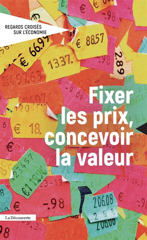 Fixer Les Prix Concevoir La Valeur Revue Regards Crois S Sur L