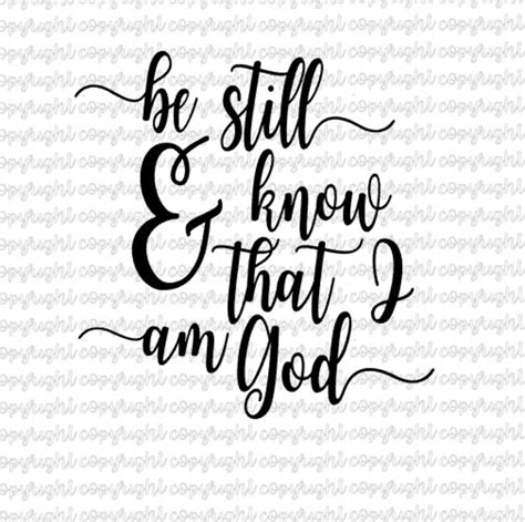 Be Still And Know That I Am God Svg File Silhouette Cut File Bible Verse Scripture Faith Etsy