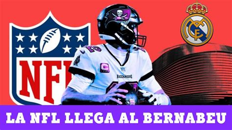 LA NFL LLEGA AL SANTIAGO BERNABEU ACOGERÁ SU PRIMER PARTIDO EN 2025