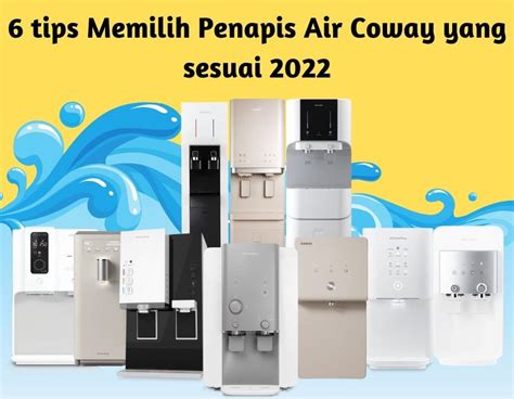 Tips Memilih Penapis Air Coway Yang Sesuai