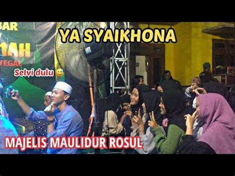 Ya Syaikhona Majelis Maulidur Rosul Karangasem Srowol Bersholawat