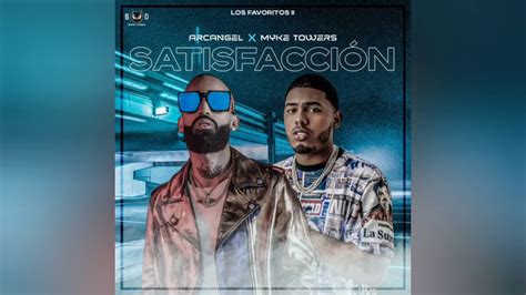 Arcangel Ft Myke Towers Satisfaccion Los Favoritos Parte