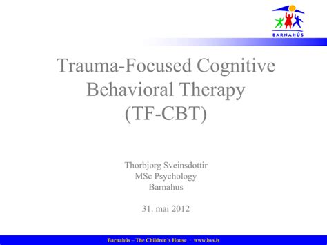 Trauma Focused Cognitive Behavioral Therapy Tf Cbt