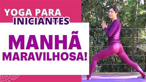 YOGA MATINAL Yoga para INICIANTES para MANHÃ Maravilhosa l Aula