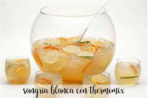 Sangria Branca Thermomix Receitas Para Bimby