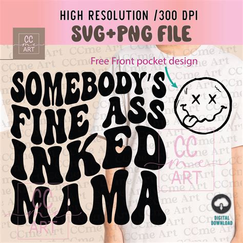 Somebody S Fine Ass Inked Mama Svg Baby Mama Svg Fine Etsy